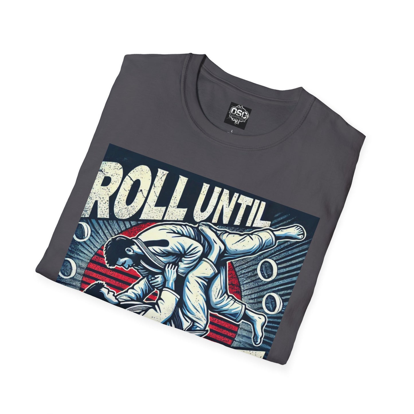 Roll Until You Rise Jiu Jitsu Inspired Men's T-Shirt